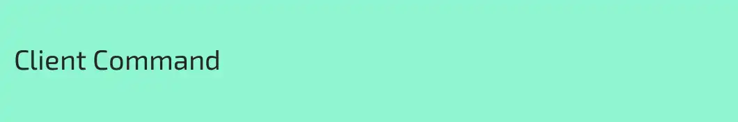 Client Command